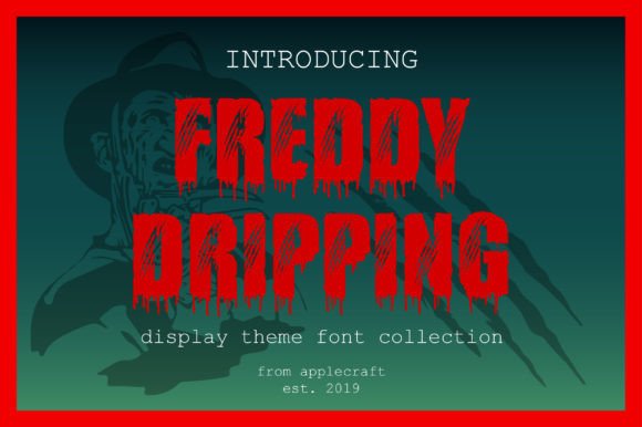 Freddy Dripping: A Bold Display Font That Adds Instant Character to Your Brand